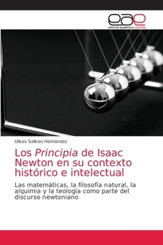 Paperback Los Principia de Isaac Newton en su contexto histórico e intelectual [Spanish] Book