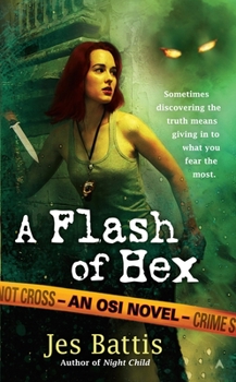 A Flash of Hex (OSI, #2) - Book #2 of the OSI