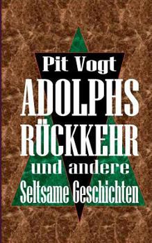 Paperback Adolphs Rückkehr: Und andere seltsame Geschichten [German] Book