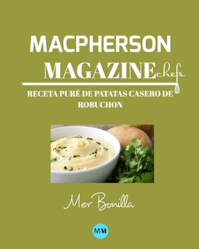 Paperback Macpherson Magazine Chef's - Receta Pur? de patatas casero de Robuchon [Spanish] Book
