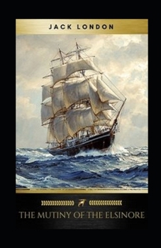 Paperback The Mutiny of the Elsinore Annotated Book