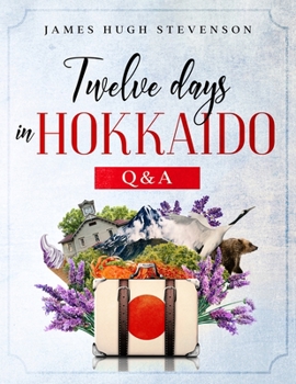 Paperback Twelve Days in Hokkaido: Q & A Book