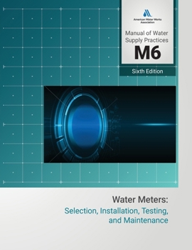 Paperback M6 Water Meters: Selection, Installation, Testing, and Maintenance Book