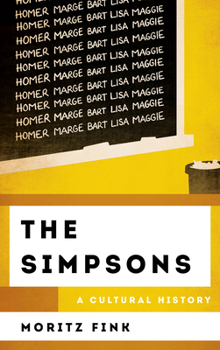 The Simpsons: A Cultural History - Book  of the Cultural History of Television