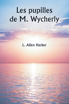 Les pupilles de M. Wycherly (French Edition)