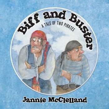 Paperback Biff and Buster - A tale of Two Pirates Book