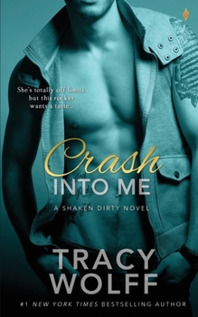 Crash into Me - Book #1 of the Shaken Dirty