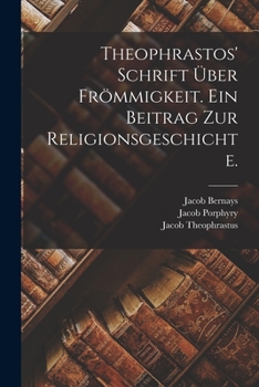 Paperback Theophrastos' Schrift über Frömmigkeit. Ein Beitrag zur Religionsgeschichte. [German] Book