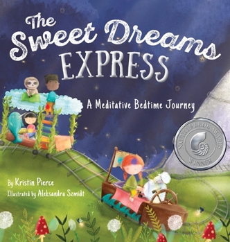 Hardcover Sweet Dreams Express : A Meditative Bedtime Journey Book