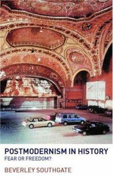 Hardcover Postmodernism in History: Fear or Freedom? Book