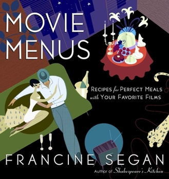 Paperback Movie Menus: Recipes for Perfect Meals with Your Favorite Films: A Cookbook Book