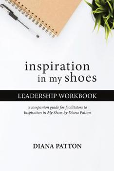 Paperback Inspiration in My Shoes Leadership Workbook Book