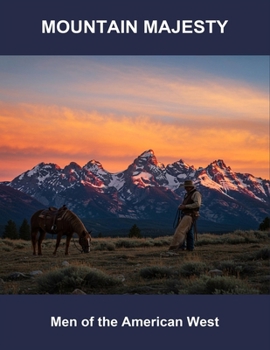 Paperback Mountain Majesty: Men Of The American West Book