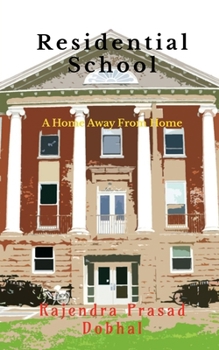Residential School: A Home Away From Home