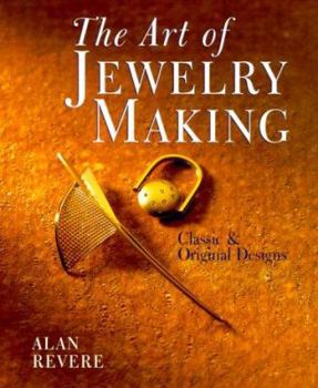 Hardcover The Art of Jewelry Making: Classic & Original Designs Book