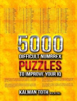 Paperback 5000 Difficult Numbrex Puzzles to Improve Your IQ Book