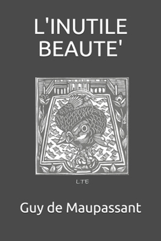 Paperback L'Inutile Beaute' [French] Book