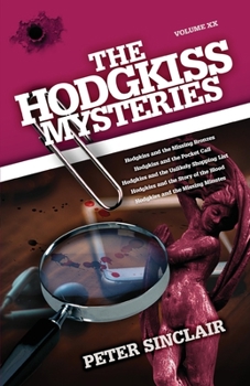 Paperback The Hodgkiss Mysteries: Hodgkiss and the Missing Bronzes and Other Stories Book