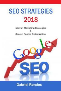 SEO Strategies 2018: Internet Marketing Strategies & Search Engine Optimization