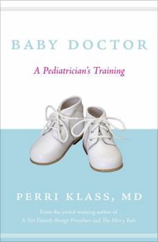 Paperback Baby Doctor, Revised Edition: A Pediatrician's Training Book