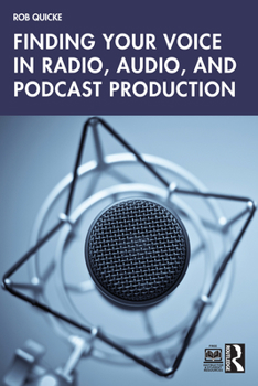 Paperback Finding Your Voice in Radio, Audio, and Podcast Production Book