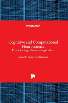 Hardcover Cognitive and Computational Neuroscience: Principles, Algorithms and Applications Book