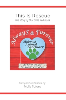 Paperback This Is Rescue: The Story of Our Little Red Barn Book