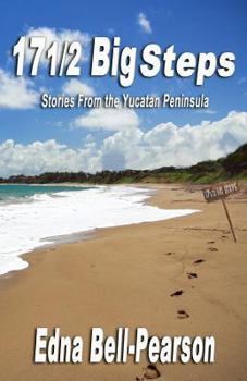 Paperback 17 1/2 Big Steps: Stories From the Yucatan Peninsula Book