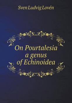 Paperback On Pourtalesia a genus of Echinoidea Book