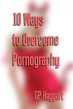 Paperback 10 Ways to Overcome Pornography Book