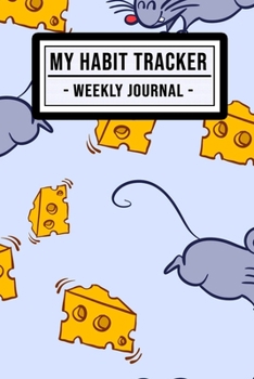 My Habit Tracker Journal: Mouse Habit Tracker / Journal  | 52 Weeks | Undated (6x9)