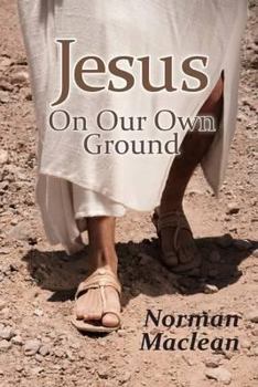 Paperback Jesus on Our Own Ground Book