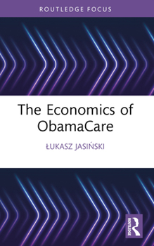 Paperback The Economics of ObamaCare Book