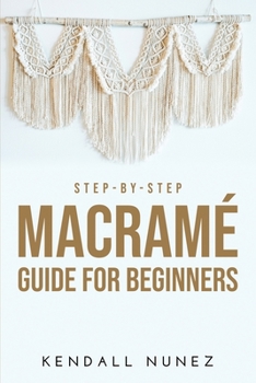 Paperback Step-by-Step Macramé Guide for Beginners Book