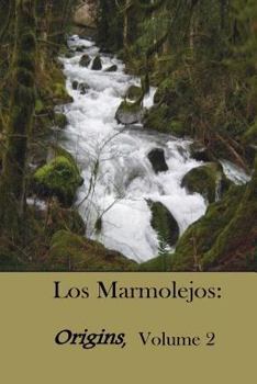 Paperback Los Marmolejos: Origins, Volume 2 Book