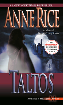 Taltos - Book #3 of the Lives of the Mayfair Witches