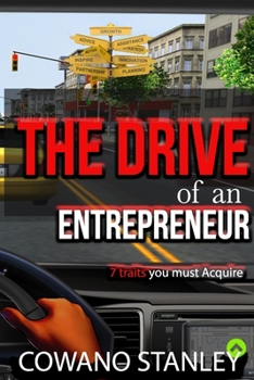 Paperback The Drive of an Entrepreneur: 7 Traits You Must Acquire Book