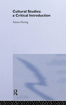 Hardcover Cultural Studies: A Critical Introduction Book