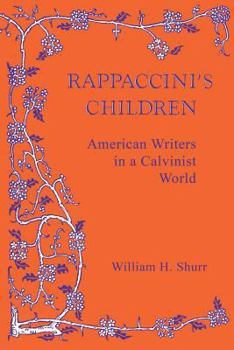 Paperback Rappaccini's Children: American Writers in a Calvinist World Book