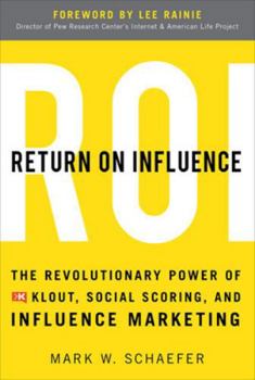 Hardcover Return on Influence: The Revolutionary Power of Klout, Social Scoring, and Influence Marketing Book