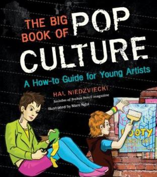 Paperback The Big Book of Pop Culture: A How-To Guide for Young Artists Book
