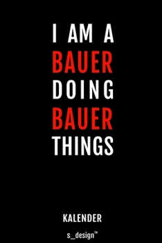 Kalender f�r Bauer: Immerw�hrender Kalender / 365 Tage Tagebuch / Journal [3 Tage pro Seite] f�r Notizen, Planung / Planungen / Planer, Erinnerungen, Spr�che