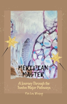 Paperback Meridian Master A Journey Through the Twelve Major Pathways Book