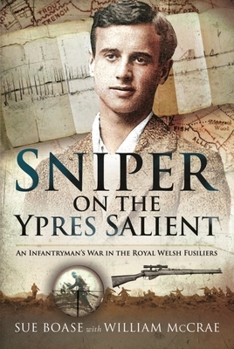 Hardcover Sniper on the Ypres Salient: An Infantryman's War in the Royal Welsh Fusiliers Book