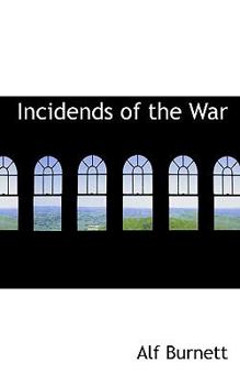 Paperback Incidends of the War Book