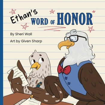 Ethan's Word of Honor: A Children's Story about Understanding Good Values and the Love of Family