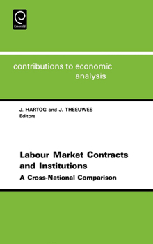 Hardcover Labor Market Contracts and Institutions: A Cross-National Comparison Book