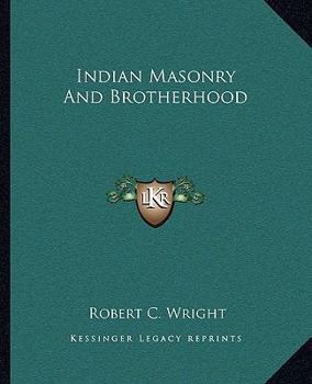 Paperback Indian Masonry And Brotherhood Book
