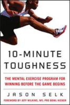 Hardcover 10-Minute Toughness: The Mental Training Program for Winning Before the Game Begins Book