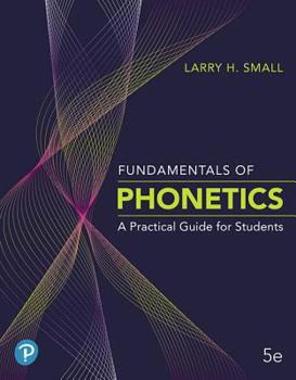 Paperback Fundamentals of Phonetics: A Practical Guide for Students Plus Pearson Etext -- Access Card Package [With Access Code] Book
